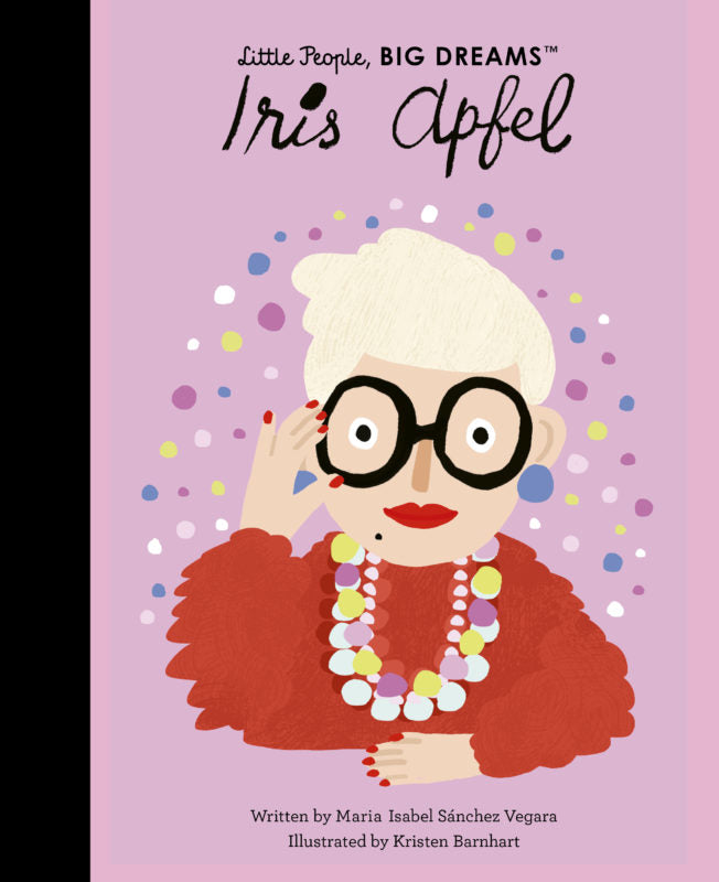 Iris Apfel : Little People, BIG DREAMS